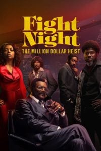 Read More About The Article Fight Night The Million Dollar Heist S01 (Episode 7 Added) | Tv Series