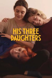 Read More About The Article His Three Daughters (2023) | Hollywood Movie