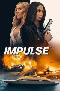 Read More About The Article Impulse (2024) | Hollywood Movie