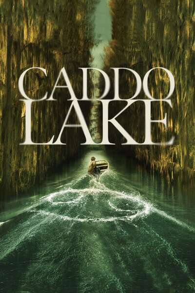 You Are Currently Viewing Caddo Lake (2024) | Hollywood Movie