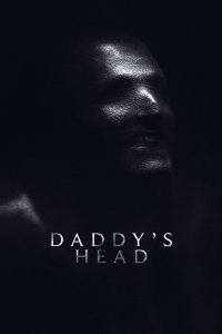 Read More About The Article Daddys Head (2024) | Hollywood Movie