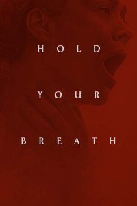 Read More About The Article Hold Your Breath (2024) | Hollywood Movie