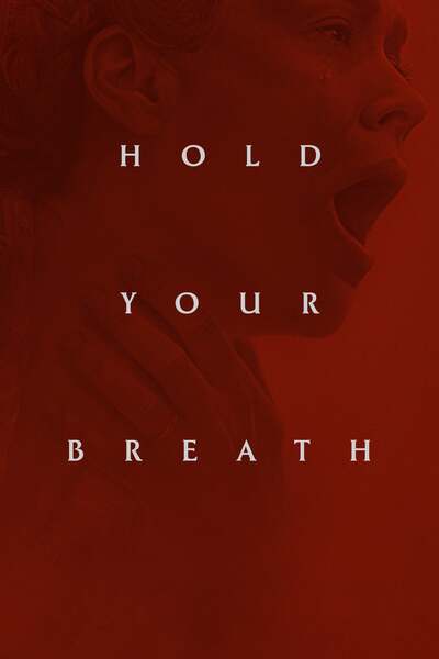 You Are Currently Viewing Hold Your Breath (2024) | Hollywood Movie