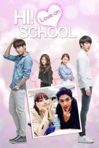 Hi School Love On (Complete) | Korean Drama