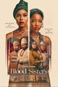 Read More About The Article Blood Sisters S01 (Complete) | Nollywood Series