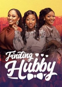 Finding Hubby (2020) | Nollywood Movies