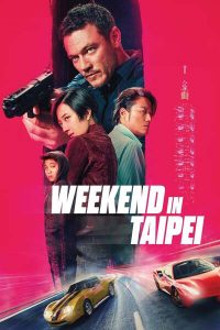 Weekend In Taipei (2024) | Hollywood Movie