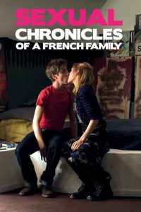 Sexual Chronicles Of A French Family (2012) | 18+ French Movie