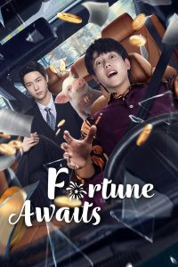 Read More About The Article Fortune Awaits (Episode 15 &Amp; 16 Added) | Chinese Drama