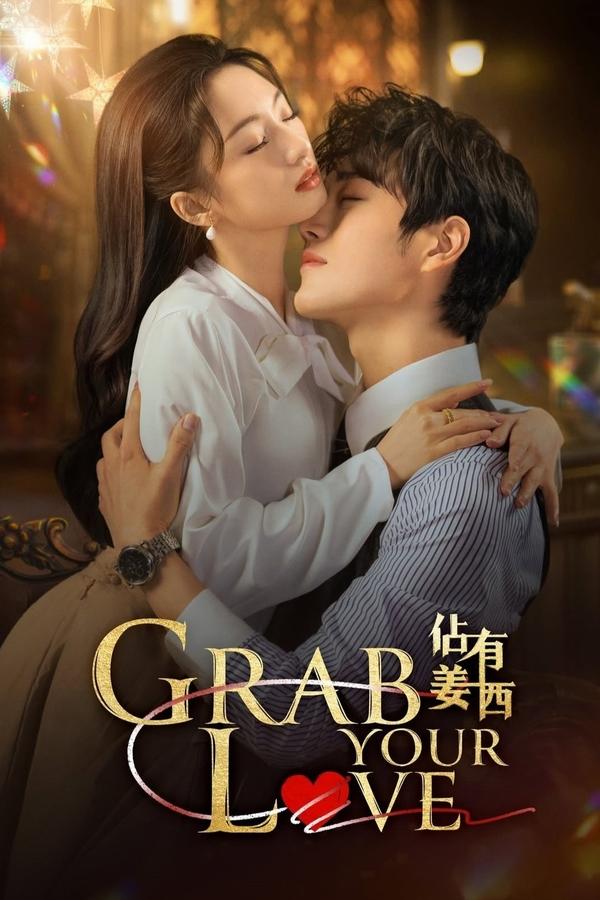 You Are Currently Viewing Grab Your Love S01 (Complete) | Chinese Drama