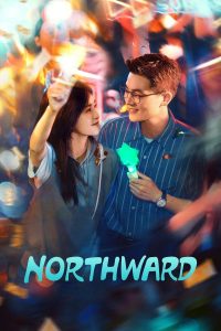 Read More About The Article Northward (Episode 11 &Amp; 28 Added) | Chinese Drama