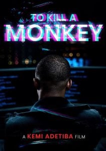 Read More About The Article To Kill A Monkey S01 (Complete) | Nollywood Series